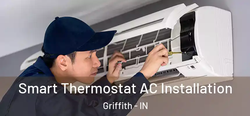  Smart Thermostat AC Installation Griffith - IN
