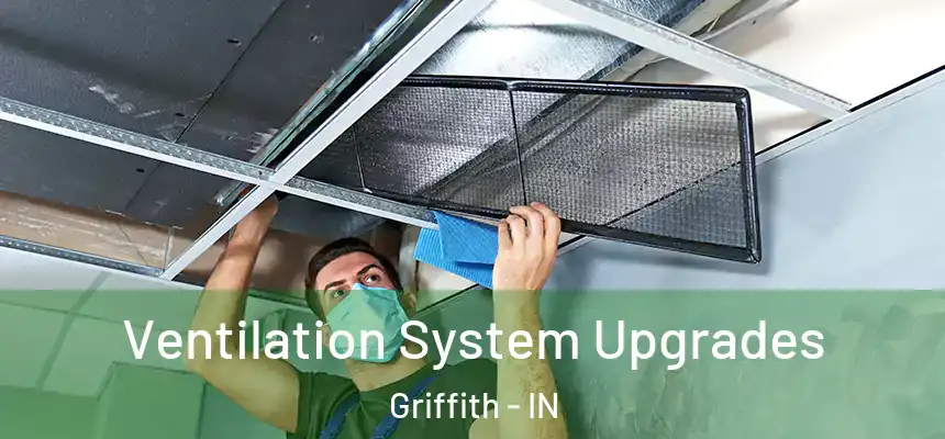  Ventilation System Upgrades Griffith - IN